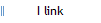 I link